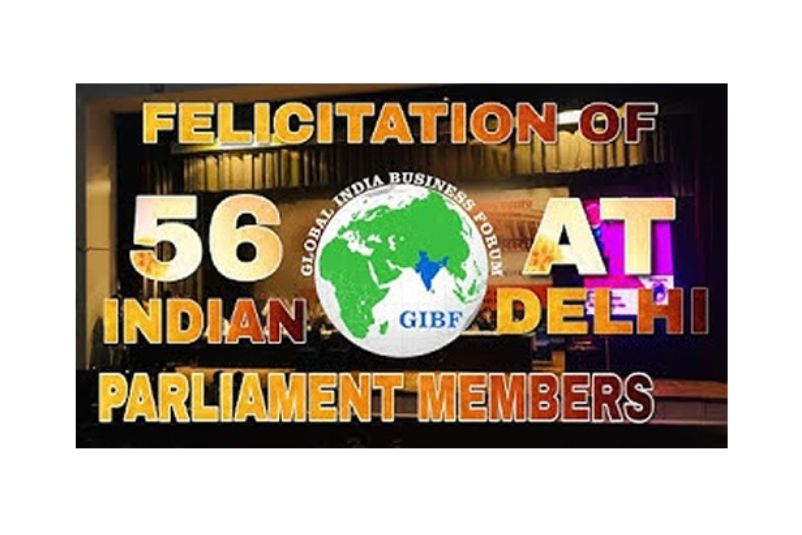 GIBF Collaborative Past Events - 2019 - Global India Business Forum Felicitation of 56 Indian Parliament Members 2019