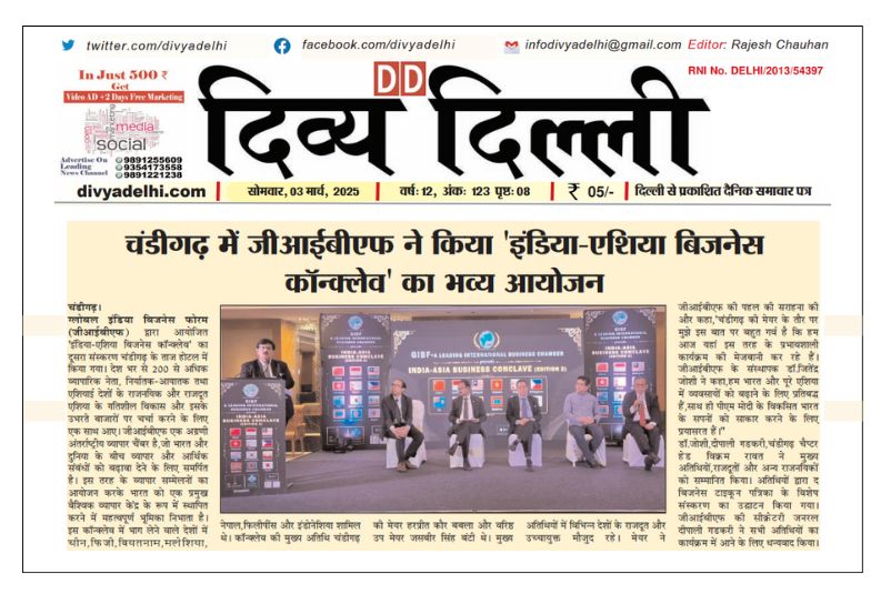 GIBF Print Media - India-Asia Business Conclave (Edition 2) Concludes Successfully in Chandigarh, Divya Delhi