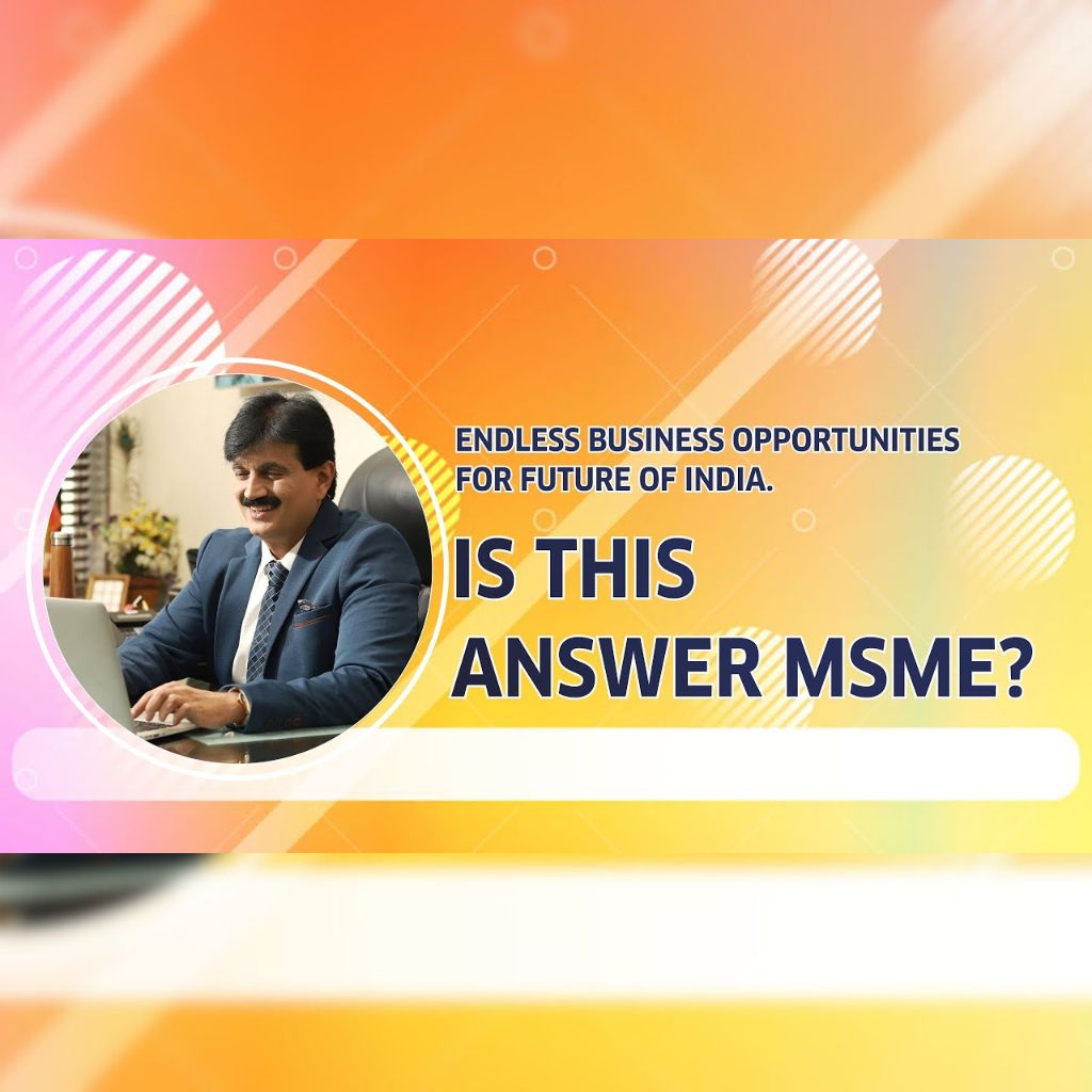 Endless Business Opportunities for MSMEs in India